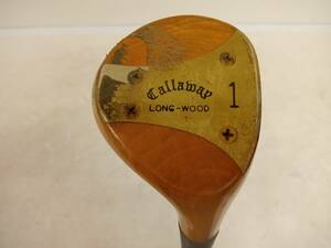 ★即決！希少★Callaway/キャロウェイ★メンズ右打ち用ドライバー/1番ウッド/1W★LONG-WOOD★ヒッコリースティック★#61102MW_FOUN★