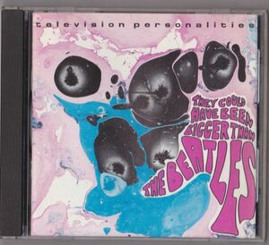 【輸入盤】Television Personalities They Could Have Been Bigger Than The Beatles refire cd9