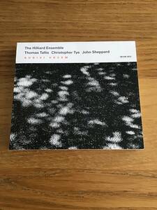 ECM NEW SERIES - THE HILLIARD ENSEMBLE - THOMAS TALLIS, CHRSITOPHER TYE, JOHN SHEPPARD 