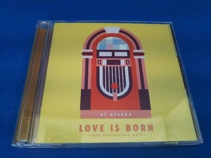 大塚愛 CD LOVE IS BORN ～16th Anniversary 2019～