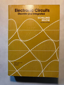 ●再出品なし　「Electronic Circuits Discrete and Integrated(2nd EDITION)」　SCHILLING/BELOVE：著　McGRAW-HILL：刊　1981年発行