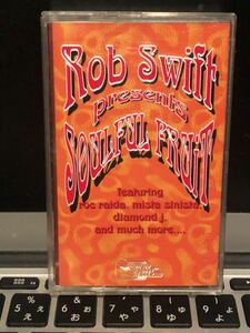 CASSETTE TAPE ROB SWIFT SOULFUL FRUITS FEAT ROC RAIDA MISTA SINISTA DIAMOND X-MEN POGO HIP HOP★MIXTAPE MURO KIYO KOCO TAPE KINGZ