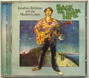 ジョナサン・リッチマン【UK盤 CD】JONATHAN RICHMAN & The Modern Lovers Back In Your Life | Wooded Hill Recordings HILLCD 14