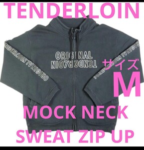 試着のみMサイズTENDERLOIN MOCK NECK SWEAT ZIP UPテンダーロインモックネックスウェットジップアップジャケットJKT