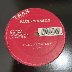 Paul Johnson / We Live This Life - Trax Records