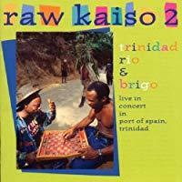 ★カリブ海の音楽。トリニダード!!カイソ!!面白音楽!!いいですね。Trinidad Rio、BrigoのCD【Raw Kaiso 2】1998年。