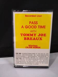 T3265　カセットテープ　Tommy Joe Breaux Pass A Good Time with Tommy Joe Breaux