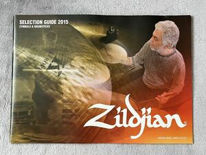 ◎ Zildjian ジルジャン SELECTION GUIDE 2015年CYMBALS & DRUMSTICKS シンバル ドラムスティック YAMAHA MUSIC JAPAN ヤマハ ミュージック