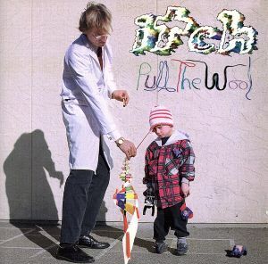 【輸入盤】Pull the Wool/イッチ(Itch)