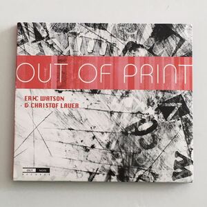 送料無料 ジャズCD Eric Watson & Christof Lauer “Out Of Print” 1CD Out Noteフランス盤限定デジパック仕様