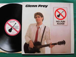 No Fun Aloud/Glenn Frey　マッスル・ショールズ録音、シンガー・ソングライター1stソロ・アルバム1982年USオリジナル日本語ライナー付属