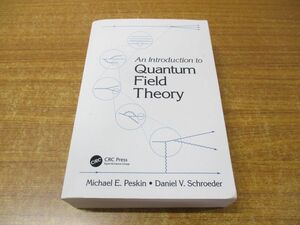 ▲01)【同梱不可】An Introduction To Quantum Field Theory/Michael E Peskin/Daniel V Schroeder/CRC Press/場の量子論/洋書/A