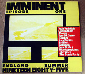 V.A. - Imminent Episode One / LP/ Bolshoi, Inca Babie, Brilliant, Bomb Party / New Wave, Punk, ニューウェイブ / パンク