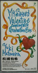 「My Sweet Valentine」松浦有希 c/w Graduation Eve