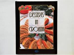 Dessrts in Croatia　クロアチア お菓子作り レシピ デザート 料理