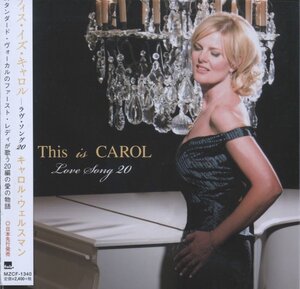 CD/ CAROL WELSMAN / THIS IS CAROL LOVE SONG 20 / キャロル・ウェルスマン / 国内盤 帯付 紙ジャケ MZCF-1340 40808