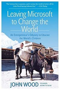 [A11059756]Leaving Microsoft to Change the World: An Entrepreneur