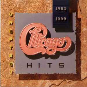 CHICAGO / Greatest Hits 1982 1989