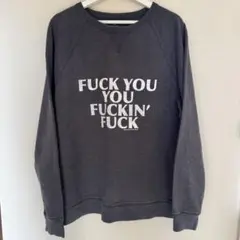 FUCK YOU YOU FUCKIN FUCK ヴィンテージスウェットTシャツ