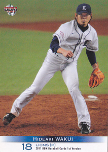 2011BBMベースボールカード1st 032 涌井秀章 西武ライオンズ 千葉県 横浜高校 沢村賞 ゴールデングラブ 最多勝利 ドラフト１位