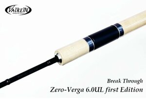 ★ValkeIN ヴァルケイン Break Through Zero-Verga ブレイクスルーゼロヴァージ 6’0 UL first Edition★