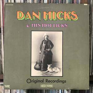 Dan Hicks & His Hot Licks / Original Recordings US盤 LP ダン・ヒックス　SSW カントリーロック