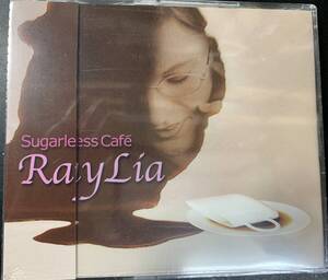 CD ◎新品 ～ RAYLIA / SUGARLESS CAFE