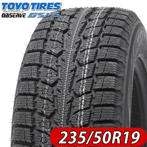 2023年製 新品 4本価格 会社宛 送料無料 235/50R19 103H 冬 TOYO トーヨー OBSERVE GSi-6 ハリアー エクトレ CX-5 レクサスNX NO,TY1923