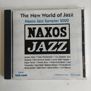 【ＣＤオムニバスアルバム/サンプラー】The New World of Jazz/Naxos Jazz Sampler 2000 HNH International LTD 見本品 並行輸入 中古盤