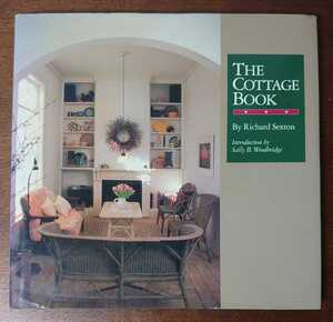 洋書-1989年/THE COTTAGE BOOK/Richard Sexton/CHRONICLE BOOKS