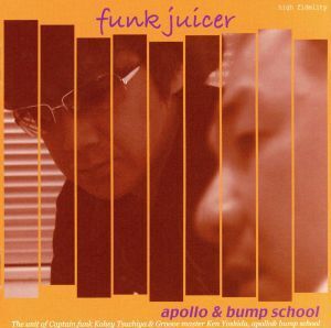 funk juicer/apollo & bump school