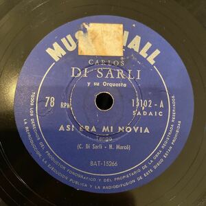 SP盤 CARLOS DI SARLI Y SU ORQUESTA TIPICA / Asi Era Mi Novia / Poema Triste / 15102 / アルゼンチン盤 / 5枚以上で送料無料