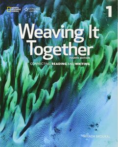 [A01358235]Weaving It Together 1: Connecting Reading and Writing