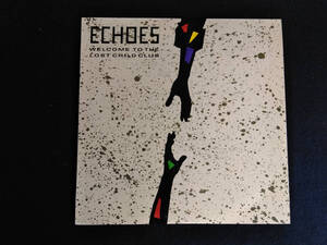  ECHOES　WELCOME TO THE LOST CHILD CLUB