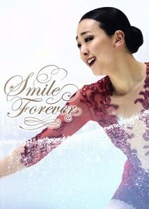 浅田真央『Smile Forever』～美しき氷上の妖精～/浅田真央