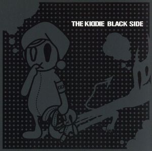 BLACK SIDE(初回限定盤)(DVD付)/THE KIDDIE