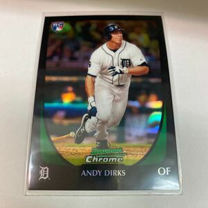 Andy Dirks RC 2011 Bowman Chrome Draft Refractors