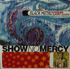 $ BLACK METAL feat.LADY LUST / SHOW NO MERCY (BULLD 1314 PS) YYY55-1194-5-15 12inch (PS)