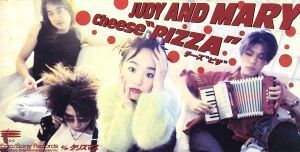 【8cm】Cheese “PIZZA”/JUDY AND MARY