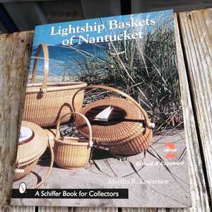 ☆Martha R. LawrenceLightship Baskets of Nantucket (Schiffer Book for Collectors)☆