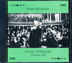 SYMPOSIUM　フリッツ・クライスラー　Great Violinists Volume XII　ブルッフ：ヴァイオリン協奏曲 他