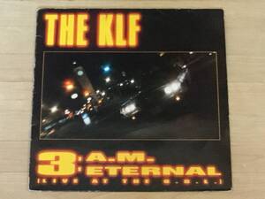 The KLF Featuring The Children Of The Revolution - 3 A.M. Eternal (Live At The S.S.L.) 12EP