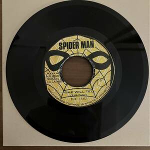 ♪ 7” TIME WILL TELL / THE ITALS (SPIDER MAN)