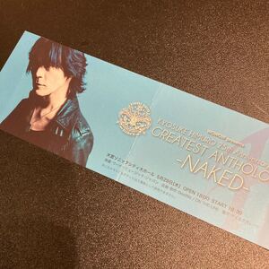 氷室京介 25th Anniversary TOUR GREATEST ANTHOLOGY -NAKED- メモリアルチケット 大宮ソニックシティ大ホール