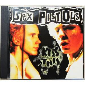 Sex Pistols / Kiss This ◇ セックス・ピストルズ / キス・ディス～ベスト・オブ・セックス・ピストルズ ◇