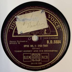 TOMMY DORSEY & HIS ORCHESTRA 　/　OPUS NO.1 /SWING HIGH （HMV B.D.5884)　SP盤　78rpm 　JAZZ 《英》