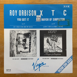 ROY ORBISON / XTC YOU GOT IT / MAYOR OF SIMPLETON 45