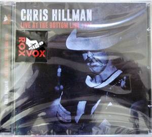 ★極稀CD未開封★Chris Hillman ’77Live King buiscuit Byrds Burrito Brothers Desrt Rose クリス ヒルマン バーズ ブリトー デザート