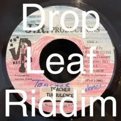 Drop Leaf Riddim Turbulence / Teacher