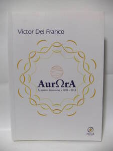 ★Aurora: as quatro dimensoes, 1998-2018 ★Victor Del Franco 